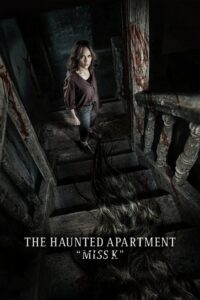 The Haunted Apartment: “Miss K”